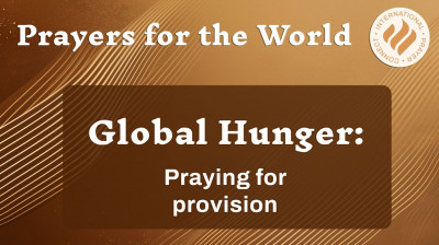 Global Hunger: Praying for Provision